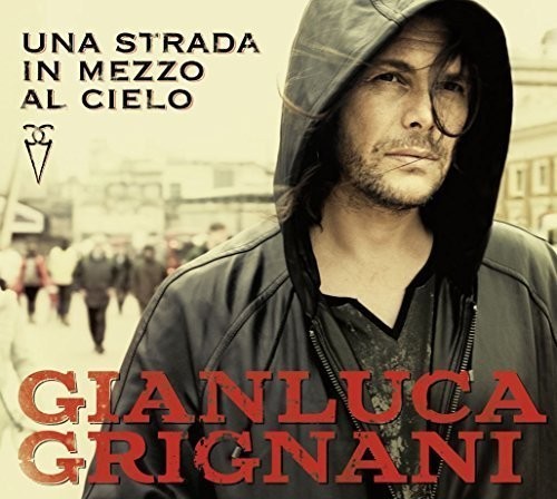 Gianluca Grignani - Una strada in mezzo al cielo in der Gruppe CD / Pop bei Bengans Skivbutik AB (3986448)