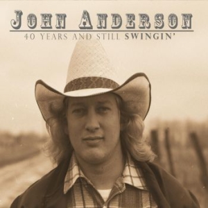 Anderson John - 40 Years & Still Swingin' (2Cd) in der Gruppe CD / Country bei Bengans Skivbutik AB (3987018)