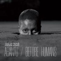 Blk Jks - Abantu / Before Humans in der Gruppe VINYL / Pop-Rock bei Bengans Skivbutik AB (3987475)
