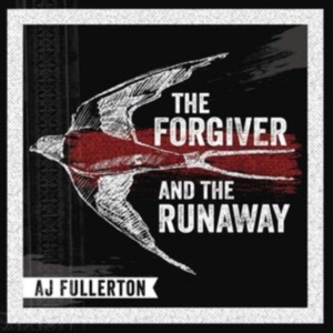 Fullerton A.J. - The Forgiver And The Runaway in der Gruppe CD / Blues,Jazz bei Bengans Skivbutik AB (3987530)
