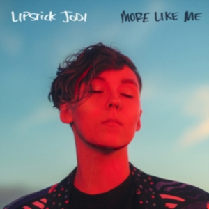 Lipstick Jodi - More Like Me (Translucent Red Vinyl in der Gruppe VINYL / Pop-Rock bei Bengans Skivbutik AB (3987795)
