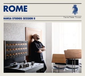Rome - Hansa Studios Session Ii (Digipack) in der Gruppe CD / Hårdrock/ Heavy metal bei Bengans Skivbutik AB (3988767)