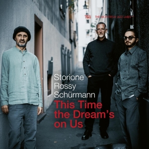 Storioni / Rossy / Schurmann - This Time The Dream's On Us in der Gruppe CD bei Bengans Skivbutik AB (3988906)