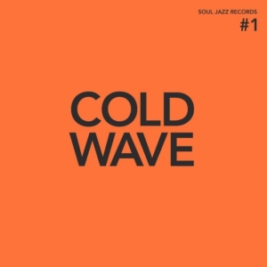 Soul Jazz Records Presents - Cold Wave #1 in der Gruppe VINYL / Pop-Rock bei Bengans Skivbutik AB (3989277)