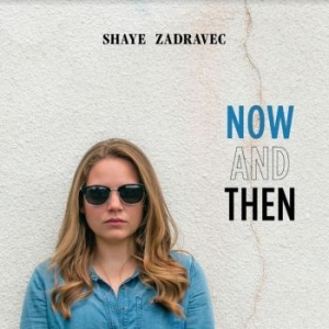 Zadravec Shaye - Now And Then in der Gruppe CD / Worldmusic/ Folkmusik bei Bengans Skivbutik AB (3989329)