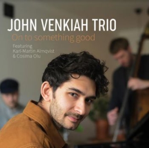 John Venkiah Trio - On To Something Good in der Gruppe CD / Jazz/Blues bei Bengans Skivbutik AB (3989342)