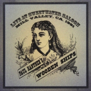 Kantner Paul -Wooden Ships- - Live At Sweetwater Saloon in der Gruppe Övrigt /  bei Bengans Skivbutik AB (3989539)