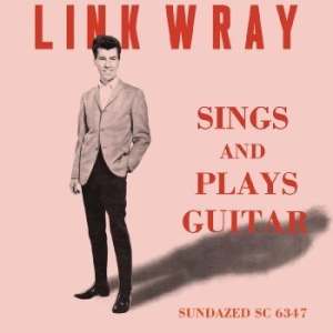 Wray Link - Sings And Plays Guitar in der Gruppe CD / Pop-Rock bei Bengans Skivbutik AB (3989995)