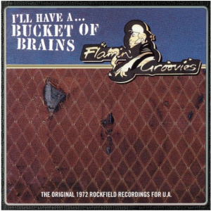 The Flamin Groovies - Bucket Of Brains in der Gruppe UNSERE TIPPS / Record Store Day / RSD-21 bei Bengans Skivbutik AB (3990008)