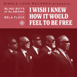 The Blind Boys Of Alabama - I Wish I Knew How It Would Feel To Be Free in der Gruppe Pending bei Bengans Skivbutik AB (3990113)