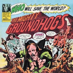 Groundhogs The - Who Will Save The World? in der Gruppe Pending bei Bengans Skivbutik AB (3990122)