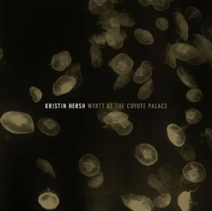 Hersh Kristin - Wyatt At The Coyote Palace in der Gruppe UNSERE TIPPS / Record Store Day / RSD-21 bei Bengans Skivbutik AB (3990123)