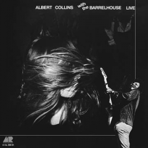 Albert Collins With The Barrelhouse - Live in der Gruppe UNSERE TIPPS / Tipps von Bengans Mitarbeitern / Find your soul bei Bengans Skivbutik AB (3990227)