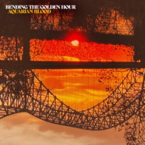 Aquarian Blood - Bending The Golden Hour in der Gruppe VINYL / Pop-Rock bei Bengans Skivbutik AB (3990256)