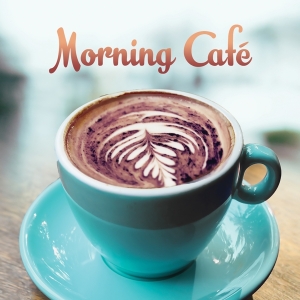 Various - Morning Cafe in der Gruppe CD / Elektroniskt,Pop-Rock,World Music bei Bengans Skivbutik AB (3990314)