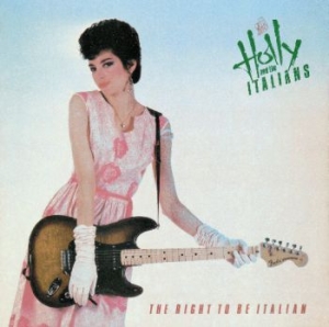 Holly & The Italians - Right To Be Italian in der Gruppe CD / Pop-Rock bei Bengans Skivbutik AB (3991334)