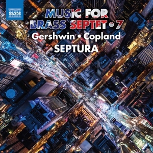 Aaron Copland George Gershwin - Music For Brass Septet, Vol. 7 in der Gruppe Externt_Lager / Naxoslager bei Bengans Skivbutik AB (3991417)