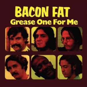 Bacon Fat - Grease One For Me in der Gruppe VINYL / Pop-Rock bei Bengans Skivbutik AB (3992435)