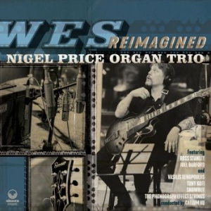 Price Nigel Organ Trio - Wes Reimagined in der Gruppe CDON_Kommande / CDON_Kommande_VInyl bei Bengans Skivbutik AB (3992467)