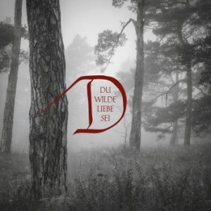 Dornenreich - Du Wilde Liebe Sei in der Gruppe CD / Hårdrock bei Bengans Skivbutik AB (3992538)