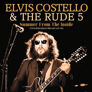 Costello Elvis & The Rude 5 - Summer From The Inside (Live Broadc in der Gruppe CD / Pop-Rock bei Bengans Skivbutik AB (3993798)