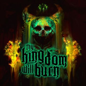 Thy Kindom Will Burn - Thy Kindom Will Burn in der Gruppe CD / Finsk Musik,Hårdrock bei Bengans Skivbutik AB (3994434)