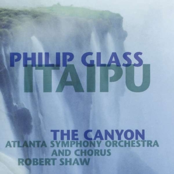 Philip Glass - Itaipu - The Canyon in der Gruppe CD / Klassiskt bei Bengans Skivbutik AB (3995049)