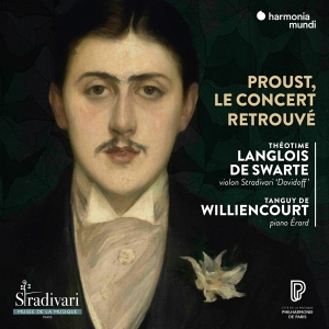 Langlois De Swarte Theotime / Tanguy De Williencourt - Proust Le Concert Retrouve in der Gruppe CD / Klassiskt,Övrigt bei Bengans Skivbutik AB (3995357)