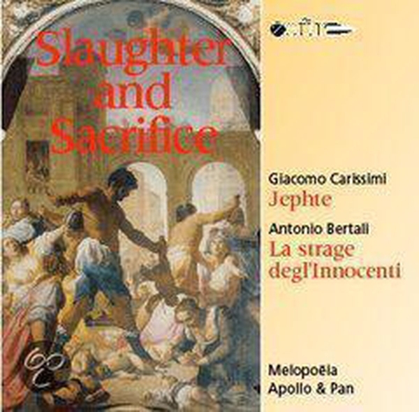 Carissimi/Bertali - Slaughter And Sacrifice in der Gruppe CD / Klassiskt bei Bengans Skivbutik AB (3995562)