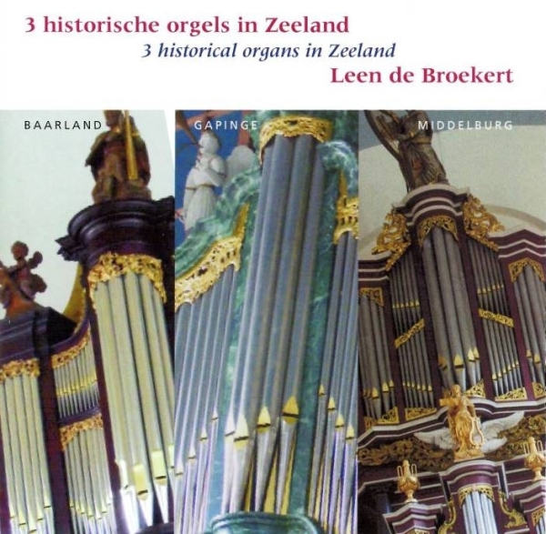Broekert Leen De - 3 Historical Organs In Zeeland in der Gruppe CD / Bestseller bei Bengans Skivbutik AB (3995565)
