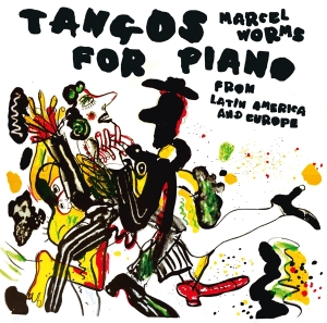 Marcel Worms - Tangos For Piano in der Gruppe CD / Övrigt bei Bengans Skivbutik AB (3995647)