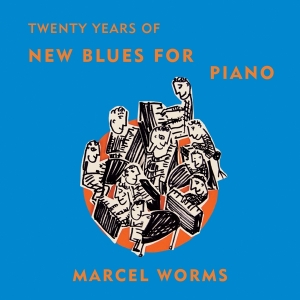 Marcel Worms - New Blues For Piano in der Gruppe CD / Blues,Klassiskt bei Bengans Skivbutik AB (3995742)