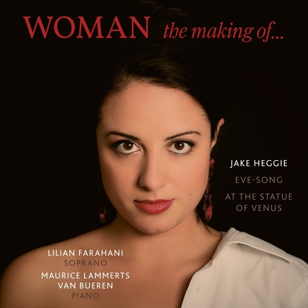 Farahani Lilian - Woman - The Making Of... in der Gruppe CD / Klassiskt bei Bengans Skivbutik AB (3995937)