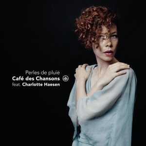 Cafe Des Chansons Feat. Charlotte Haesen - Perles De Pluie in der Gruppe CD bei Bengans Skivbutik AB (3995970)