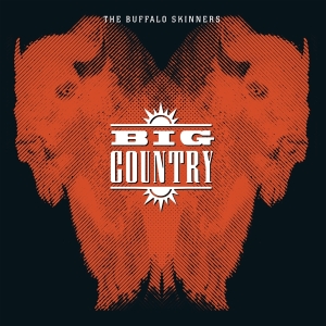 Big Country - Buffalo Skinners in der Gruppe VINYL bei Bengans Skivbutik AB (3996174)