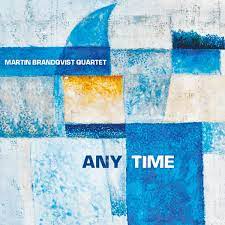 Martin Brandqvist Quartet - Any Time in der Gruppe CD bei Bengans Skivbutik AB (3996183)