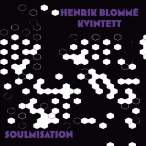 Henrik Blomme Kvintett - Soulmisation in der Gruppe CD / Jazz bei Bengans Skivbutik AB (3996499)