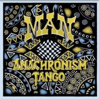 Man - Anachronism Tango in der Gruppe CD bei Bengans Skivbutik AB (3996509)