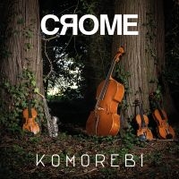 Crome - Komorebi in der Gruppe CD bei Bengans Skivbutik AB (3996527)