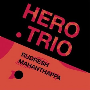 Rudresh Mahanthappa - Hero Trio in der Gruppe CD bei Bengans Skivbutik AB (3996594)