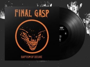 Final Gasp - Baptism Of Desire (Orange Cover in der Gruppe VINYL / Hårdrock bei Bengans Skivbutik AB (3997049)