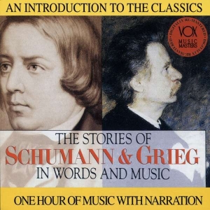 Schumann Robert Grieg Edvard - Stories In Words & Music in der Gruppe Externt_Lager / Naxoslager bei Bengans Skivbutik AB (3997089)