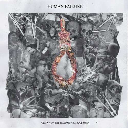 Human Failure - Crown On The Head Of A King Of Mud in der Gruppe VINYL / Hårdrock/ Heavy metal bei Bengans Skivbutik AB (3997812)