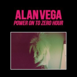 Vega Alan - Power On To Zero Hour in der Gruppe VINYL / Pop-Rock bei Bengans Skivbutik AB (3997822)