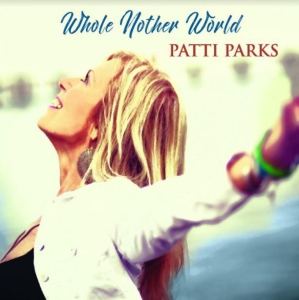 Parks Patti - Whole Nother World in der Gruppe CD / Blues,Jazz bei Bengans Skivbutik AB (3997879)