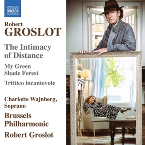 Groslot Robert - The Intimacy Of Distance & My Green in der Gruppe Externt_Lager / Naxoslager bei Bengans Skivbutik AB (3997978)