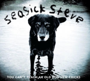 Seasick Steve - You Cant Teach An Old Dog New Trick in der Gruppe Minishops / Seasick Steve bei Bengans Skivbutik AB (3998800)