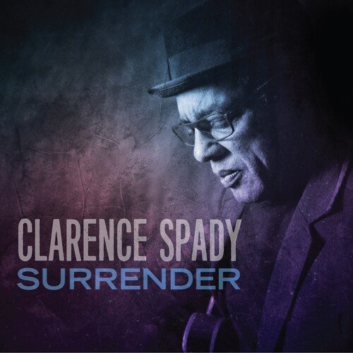 Spady Clarence - Surrender in der Gruppe CD / Jazz/Blues bei Bengans Skivbutik AB (3999484)