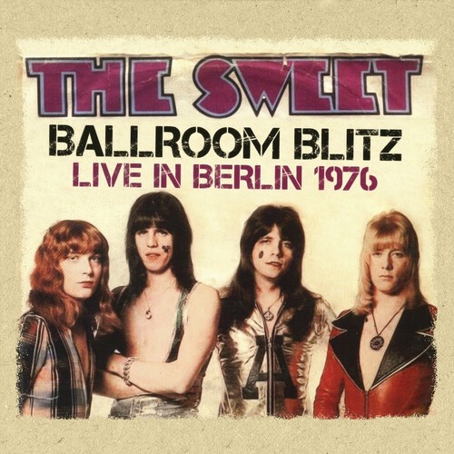 The Sweet - Ballroom Blitz: Live in Berlin 1976 in der Gruppe CD / Rock bei Bengans Skivbutik AB (3999910)