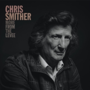 Smither Chris - More From The Levee in der Gruppe UNSERE TIPPS / Record Store Day / RSD2013-2020 bei Bengans Skivbutik AB (4000348)